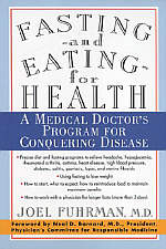 Fasting & Eating for Health by Joel Fuhrman, M.D.